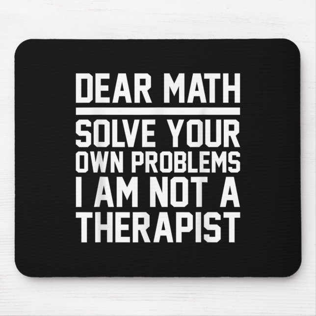 Tapis De Souris Cher Math Humour Design résoudre des problèmes pas (Devant)