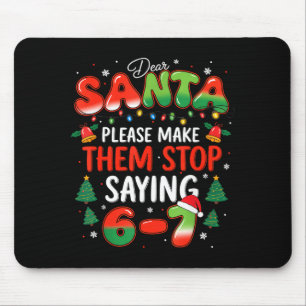 Tapis De Souris Cher Père Noël 67 Drôle de Noël Arrête de dire Six