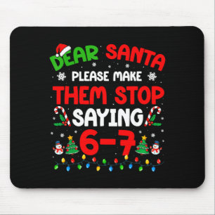Tapis De Souris Cher Père Noël 67 Meme Noël Drôle Six Sept 6 7 M