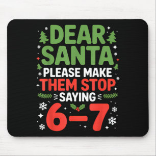 Tapis De Souris Cher Père Noël 6-7 Drôle 67 Meme Noël Six Sept M