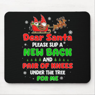 Tapis De Souris Cher Père Noël, apporte-moi un nouveau dos et des 
