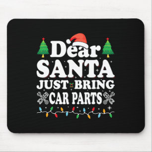Tapis De Souris Cher Père Noël Apportez Juste Des Pièces De Voitur