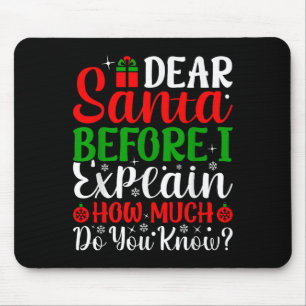 Tapis De Souris Cher Père Noël avant que j'explique combien savez-