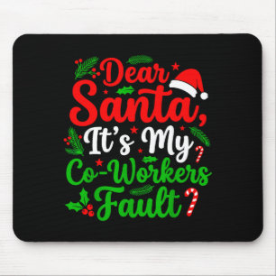 Tapis De Souris Cher Père Noël C'est La Faute De Mes Collègues Drô
