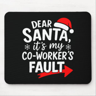 Tapis De Souris Cher Père Noël C'est La Faute De Mon Collègue Si J
