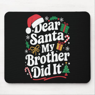 Tapis De Souris Cher Père Noël C'est Mon Frère Qui L'a Fait Humour