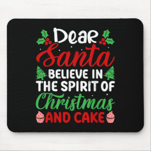 Tapis De Souris Cher Père Noël Croyez En Srit De Xmas Et Gâteau Ch