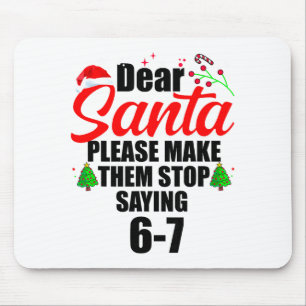 Tapis De Souris Cher Père Noël faites les arrêter de dire 67 Enfan