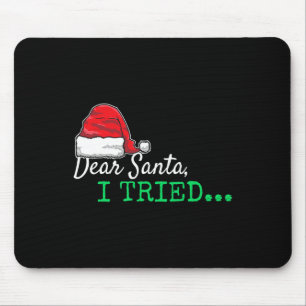 Tapis De Souris Cher Père Noël, j'ai essayé Noël