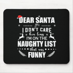 Tapis De Souris Cher Père Noël, je me fiche du temps que je passe 