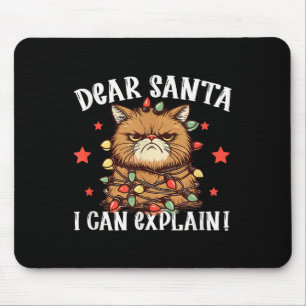 Tapis De Souris Cher Père Noël je peux expliquer Le chat l'a fait