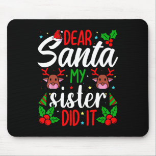 Tapis De Souris Cher Père Noël Ma Soeur L'A Fait Filles Enfants Ga