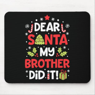 Tapis De Souris Cher Père Noël Mon Frère L'A Fait Amusant Filles D