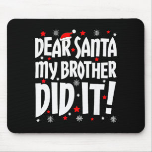 Tapis De Souris Cher Père Noël Mon Frère L'a Fait Chemise Noël Fra