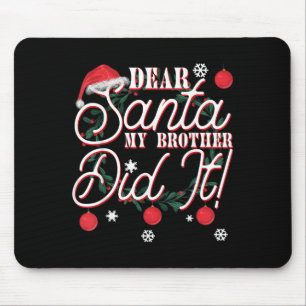 Tapis De Souris Cher Père Noël Mon Frère L'a Fait Frères