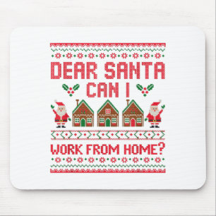 Tapis De Souris Cher Père Noël Puis-Je Travailler De La Maison Drô