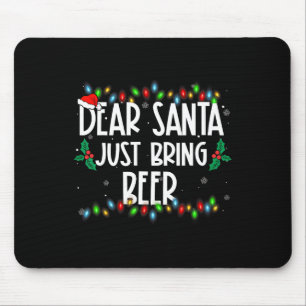 Tapis De Souris Cher Père Noël vient d'apporter la bière Noël Pjs