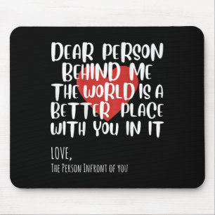 Tapis De Souris Chère personne derrière moi Femme Fille Sitivité M