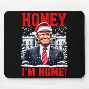 Tapis De Souris Chéri, je suis rentré ! Drôle de Noël Trump Premiu