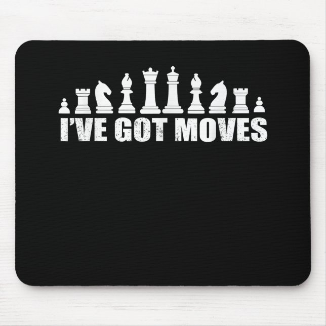 Tapis De Souris Chess Set Pieces Ive Got Move Lovers (Devant)