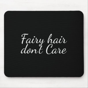 Tapis De Souris Cheveux de Fée On S'en Fiche