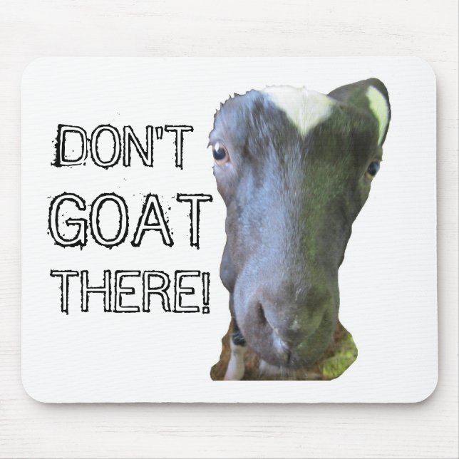 Tapis De Souris Chèvre "NE VEUX PAS LÀ !" Mousepad (Devant)