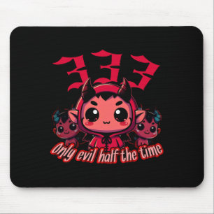 Tapis De Souris Chibi Devil - 333 Seulement le mal moitié du temps