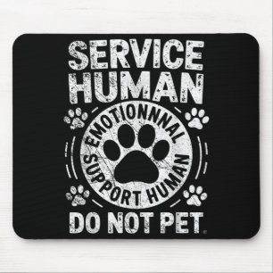 Tapis De Souris Chien D'assistance Humain Ne Pas Caresser Drôle De