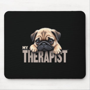 Tapis De Souris Chien Drôle Mon Thérapeute Pug Chien 