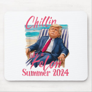 Tapis De Souris Chillin Comme Un Felon Drôle Trump Chemise Été Tru