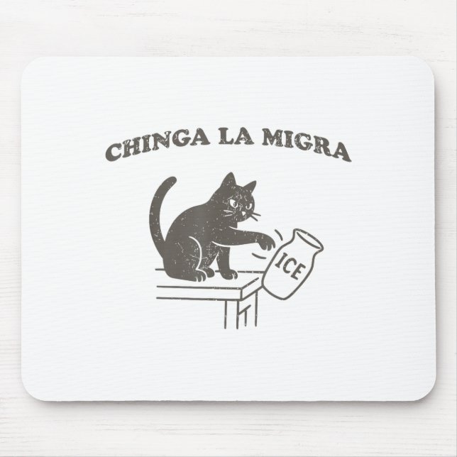 Tapis De Souris Chinga La Migra Immigration Abolish Ice Funny Cat  (Devant)