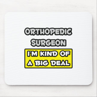 Tapis De Souris Chirurgien orthopédique .. Je suis une sorte de Bi