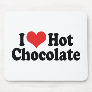 Tapis De Souris Chocolat Chaud I Love Heart - Amoureux du Chocolat