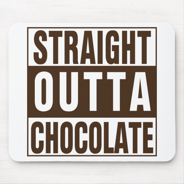 Tapis De Souris Chocolate Straight Outta Brown (Devant)