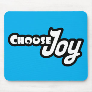 Tapis De Souris Choisir la joie