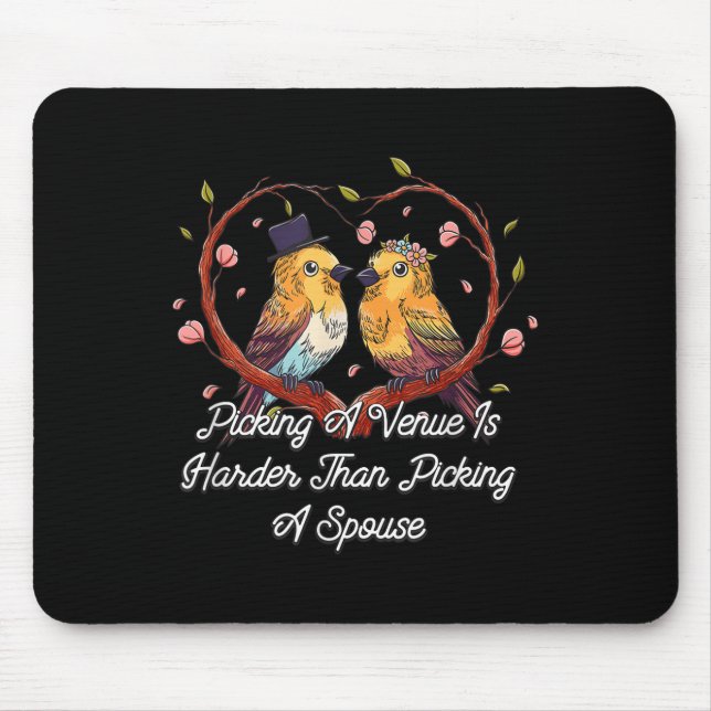Tapis De Souris Choisir Un Lieu Est Plus Difficile Mariage Pun Mar (Devant)