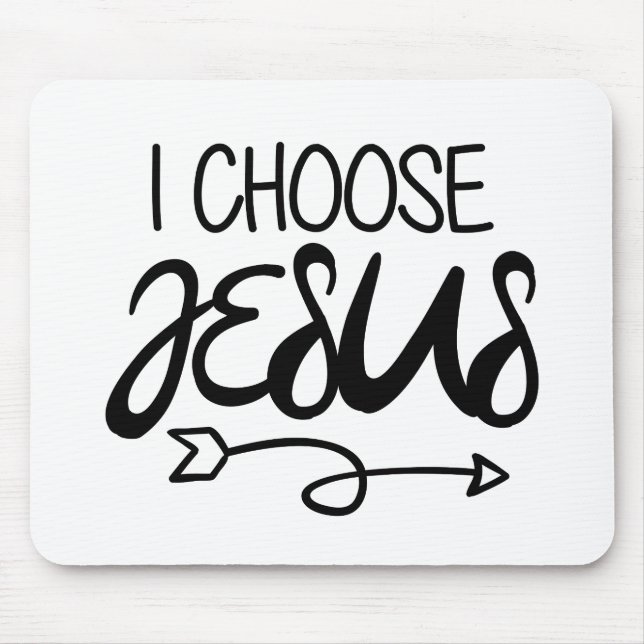 Tapis De Souris Choisissez Jesus Art Gospel Graphiques Christian A (Devant)