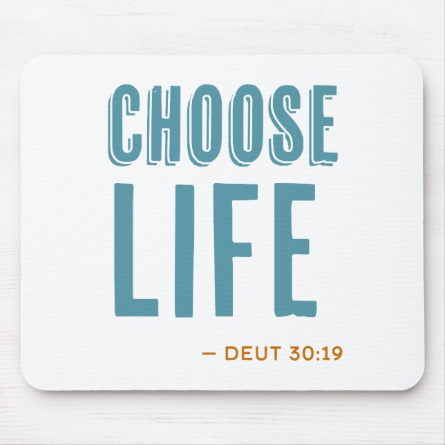 Tapis De Souris Choisissez Life Deuteronomy 30:19 Pro-Life (Devant)