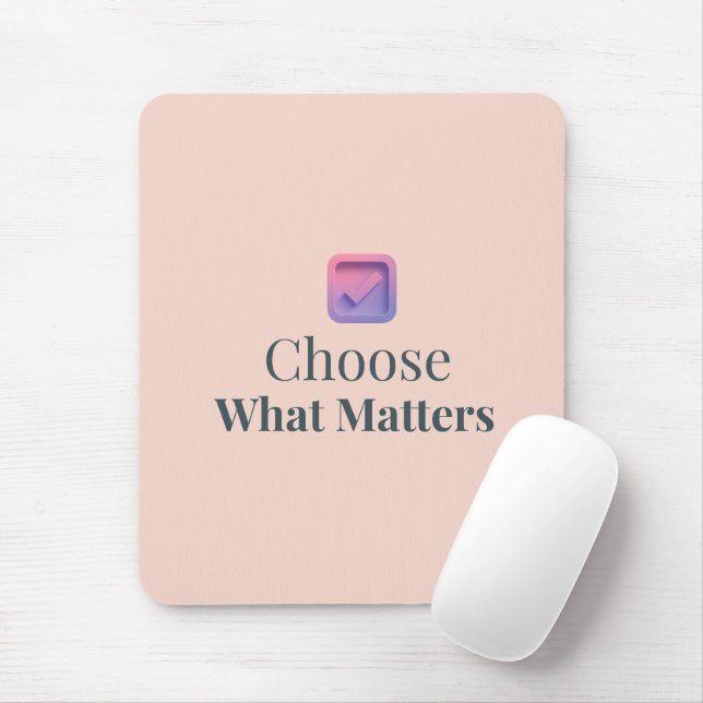 Tapis De Souris Choose What Matters Minimal Motivational Mouse Pad (Avec souris)