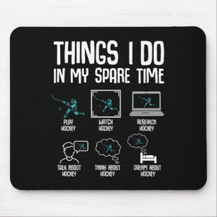 Tapis De Souris Choses de hockey que je fais pendant mon temps lib