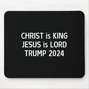 Tapis De Souris Christ est le roi Jésus est le Seigneur Trump 2024