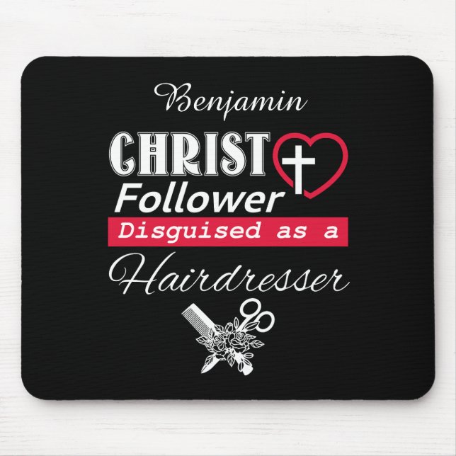Tapis De Souris Christ Follower déguisé en coiffeur chrétien (Devant)