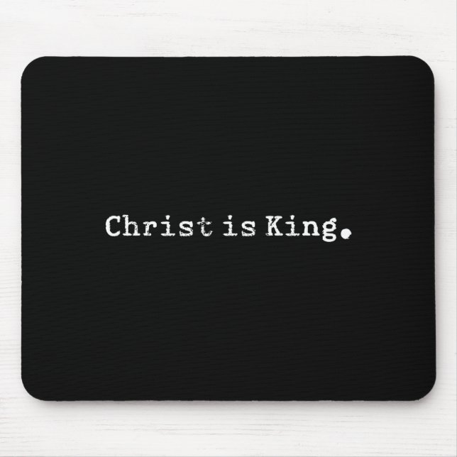 Tapis De Souris Christ Is King Jesus Catholic Christian Christiani (Devant)
