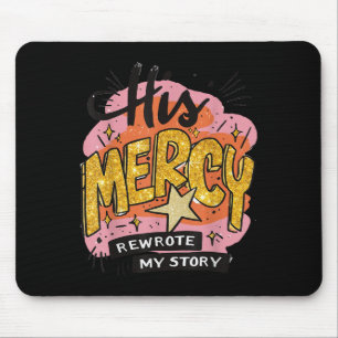 Tapis De Souris Christian Cite Sa Miséricorde Réécrit Mon Histoire