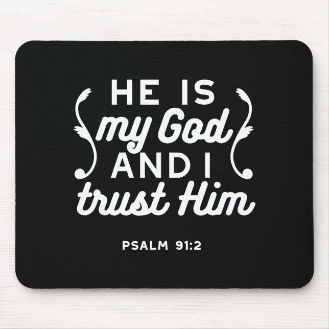 Tapis De Souris Christian Faith Quote – Trust in God Psalm 91:2 (Devant)