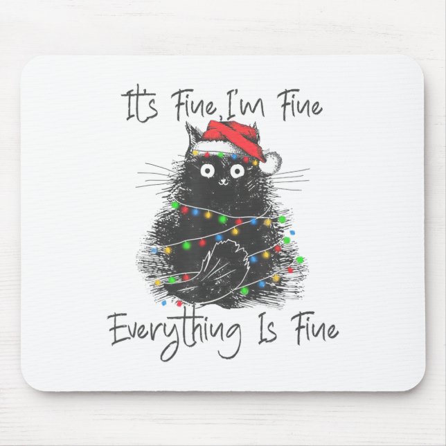Tapis De Souris Christmas Black Cat It's Fine I'm Fine Everything  (Devant)