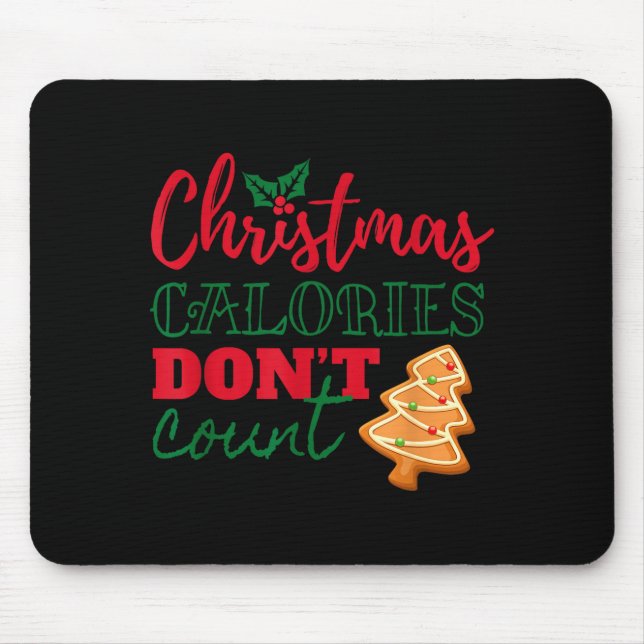 Tapis De Souris Christmas Calories Don't Count Funny Holiday  (Devant)