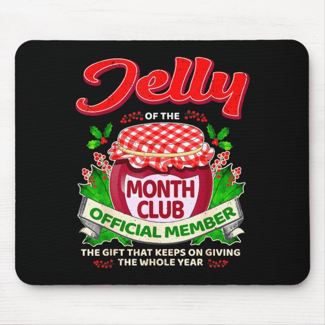 Tapis De Souris Christmas Jelly Of The Month Club Member Funny Xma (Devant)
