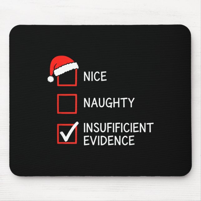 Tapis De Souris Christmas Nice Naughty Insufficient Evidence Santa (Devant)