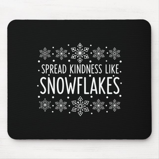 Tapis De Souris Christmas Spread Kindness Like Snowflakes - Snowfl (Devant)